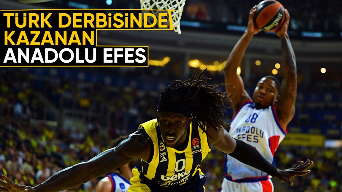 Derbide gulen taraf Anadolu Efes oldu