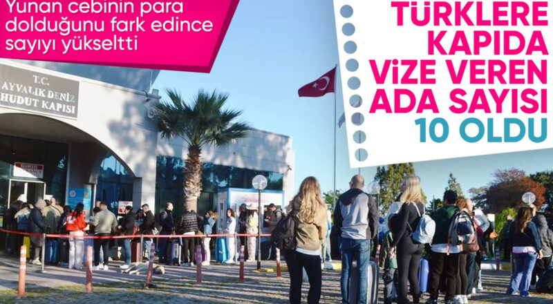 1714624482 Yunanistanin kapida vize uygulamasi 10 adada gecerli olacak